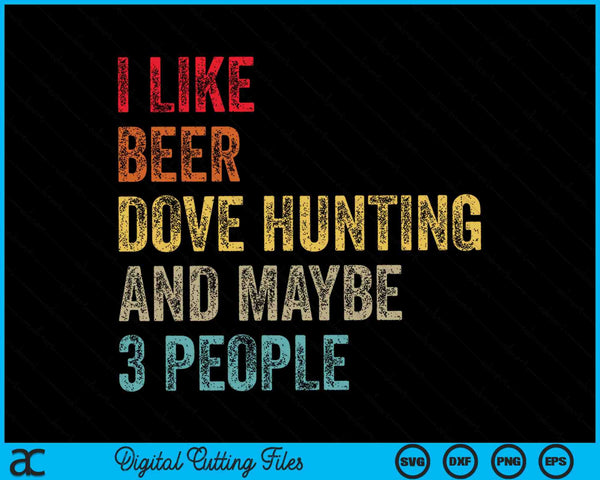 Ik hou van bierduifjacht en misschien 3 mensen Hunter die SVG PNG digitale snijbestanden drinkt