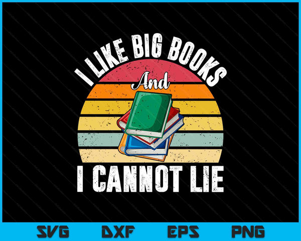 I like big books and I cannot lie bookworm reading teacher SVG cut file