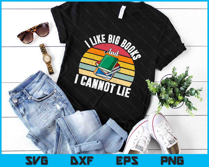 I Like Big Books And I Cannot Lie Bookworm Reading Teacher SVG PNG Digital Printable Files