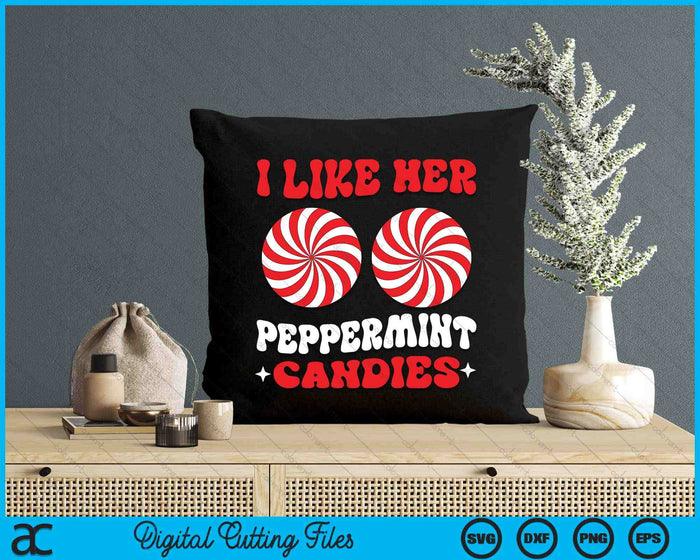 I Like Her Peppermint Candies Couples Matching Christmas SVG PNG Digital Printable Files