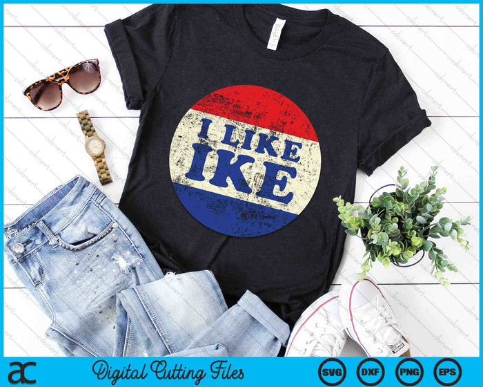 I Like Ike Political Button Vintage Distressed SVG PNG Digital Cutting Files