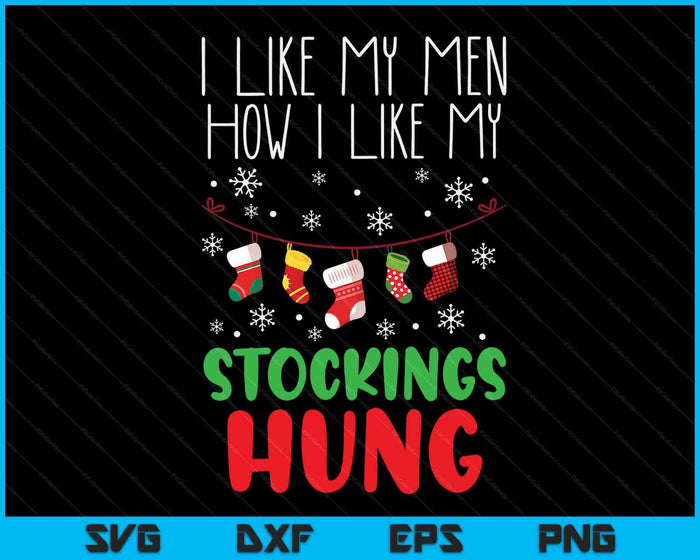 Ik hou van mijn mannen, hoe ik mijn kousen leuk vind, opgehangen kerst SVG PNG digitale snijbestanden