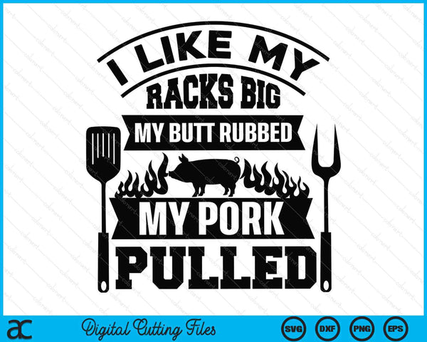 I like my racks big BBQ SVG cut file