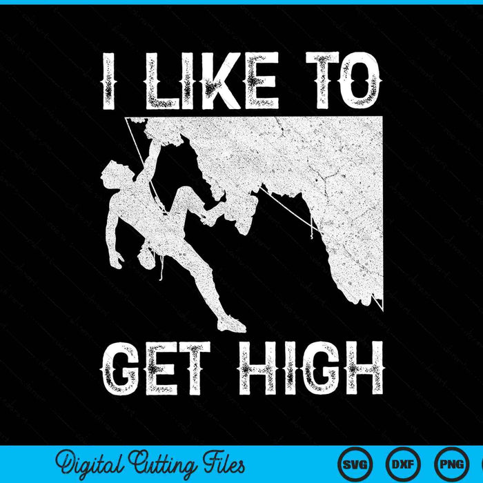 I like to get high rock climbing SVG cut file