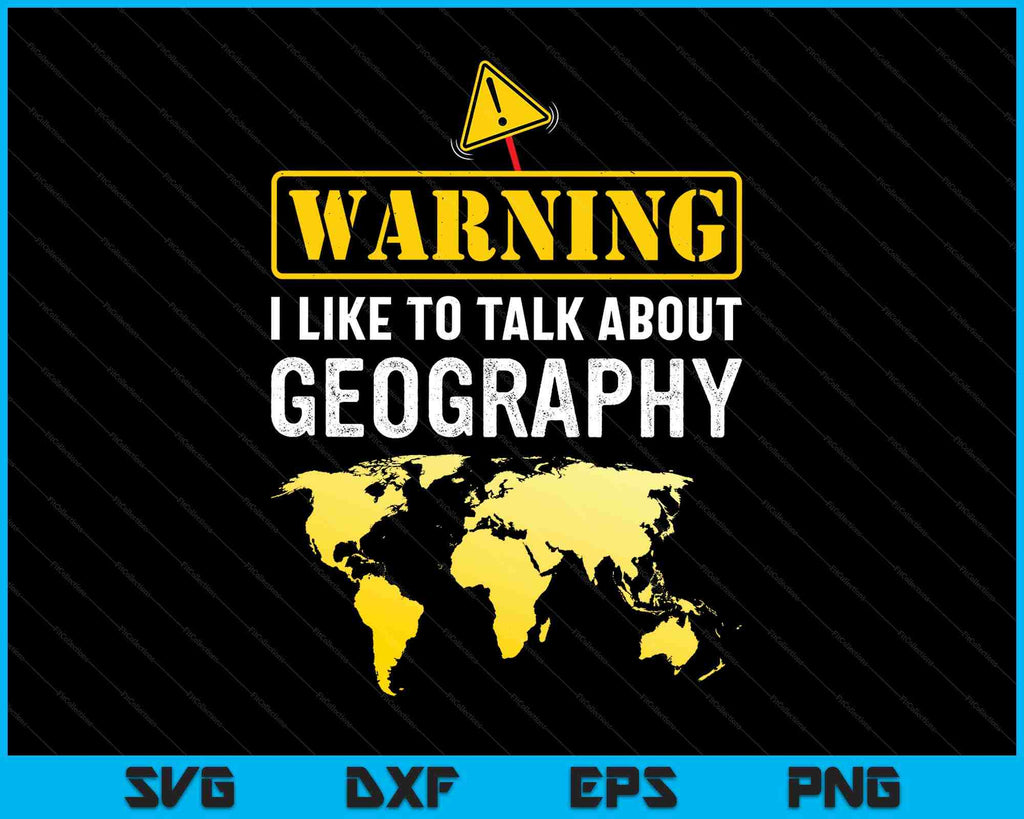 I Like To Talk About Geography SVG PNG Digital Cutting Files ...