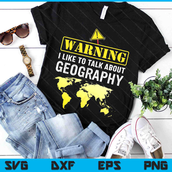 I Like To Talk About Geography SVG PNG Digital Cutting Files