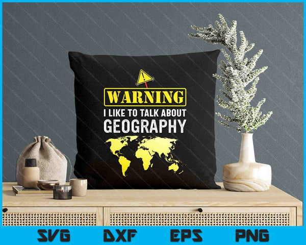 I Like To Talk About Geography SVG PNG Digital Cutting Files