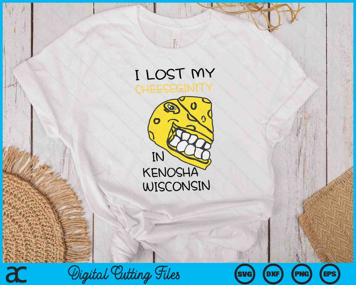 I Lost My Cheeseginity In Kenosha Wisconsin Meme SVG PNG Digital Printable Files