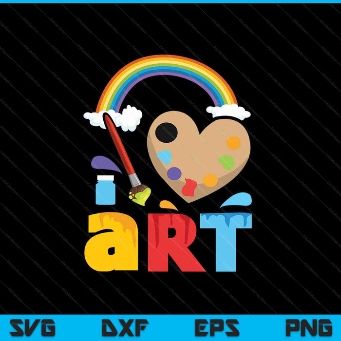 I Love Art Artist Painter Colorful Painting SVG PNG Digital Cutting Files
