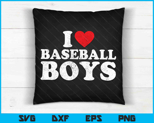I Love Baseball Boys SVG PNG Cutting Printable Files