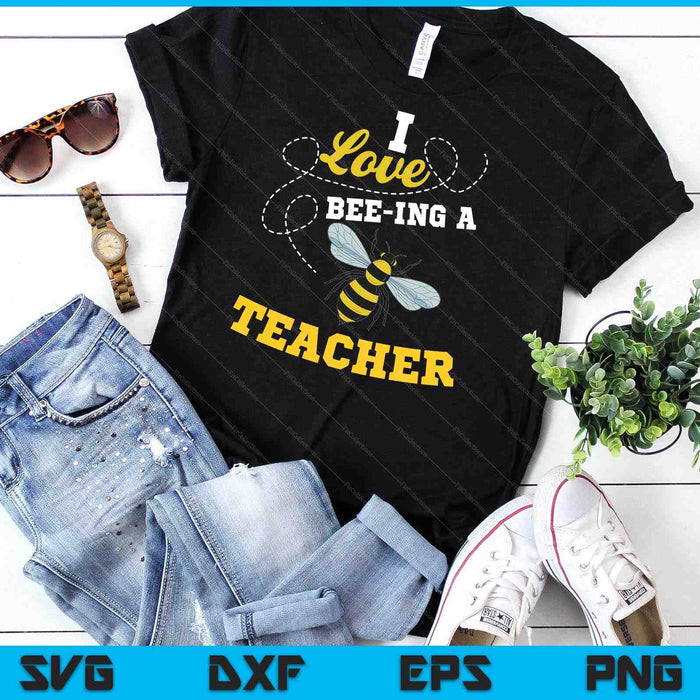 I Love Bee-Ing A Teacher Honey Bee Job Profession SVG PNG Digital Cutting File