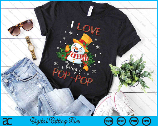 I Love Being A Pop-Pop Snowman Christmas SVG PNG Digital Cutting Files