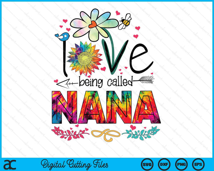 I Love Being Called Nana Daisy Flower Cute Mother's Day SVG PNG Digital Printable Files