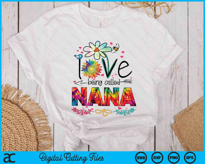 I Love Being Called Nana Daisy Flower Cute Mother's Day SVG PNG Digital Printable Files