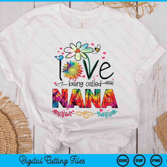 I Love Being Called Nana Daisy Flower Cute Mother's Day SVG PNG Digital Printable Files