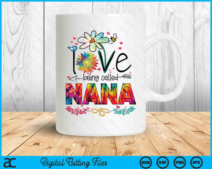 I Love Being Called Nana Daisy Flower Cute Mother's Day SVG PNG Digital Printable Files
