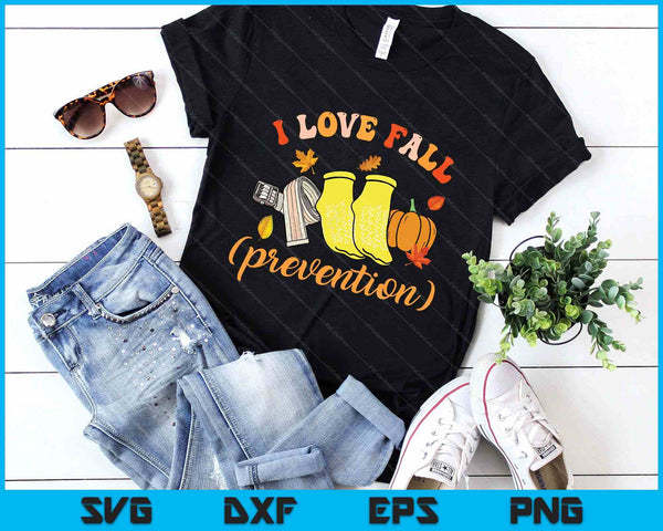 I Love Fall Prevention Socks Thanksgiving Autumn SVG PNG Digital Printable Files
