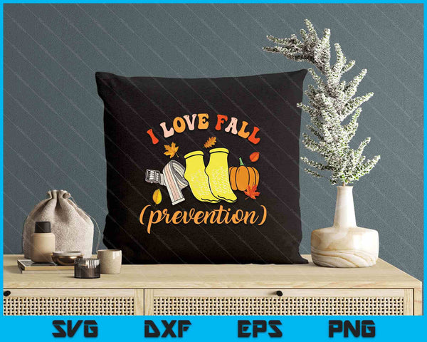 I Love Fall Prevention Socks Thanksgiving Autumn SVG PNG Digital Printable Files