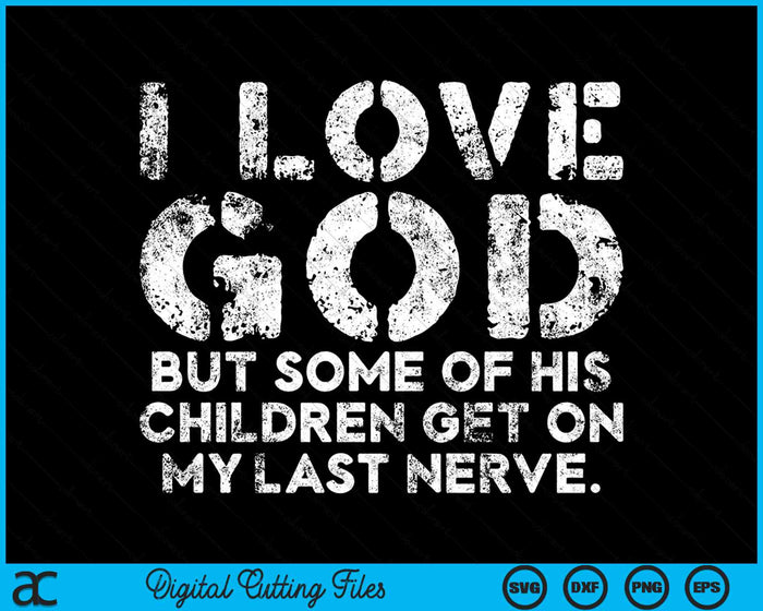 I Love God But Funny Jesus Christ Religious Christian SVG PNG Digital Cutting File