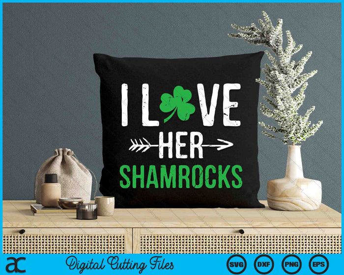 I Love Her Shamrocks St Patrick's Day SVG PNG Digital Printable Files