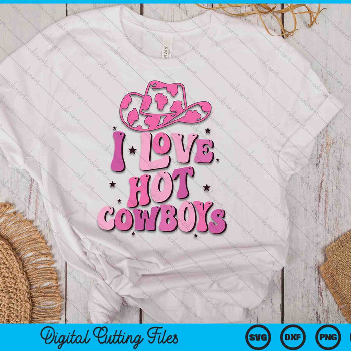 I Love Hot Cowboys I Heart Cowboys Funny Western Rodeo SVG PNG Digital Printable Files