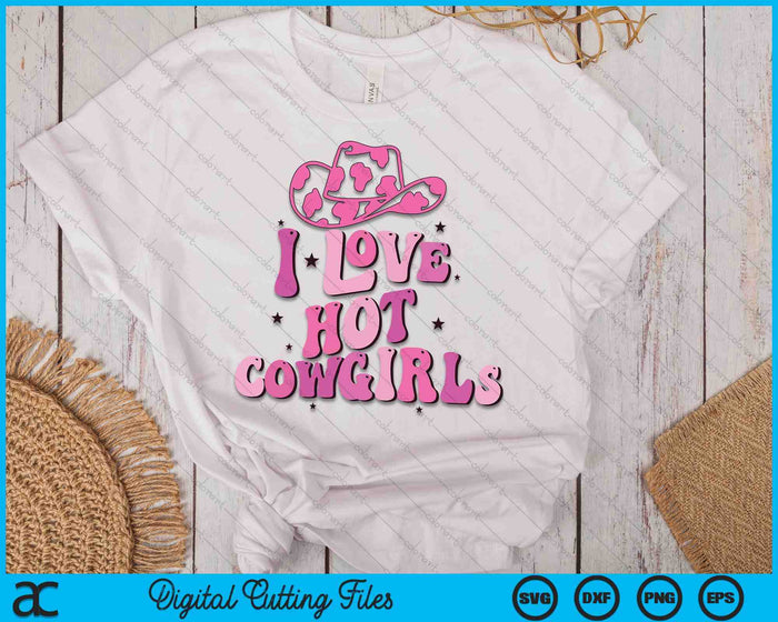 I Love Hot Cowgirls I Heart Cowgirls Western Rodeo SVG PNG Digital Cutting Files