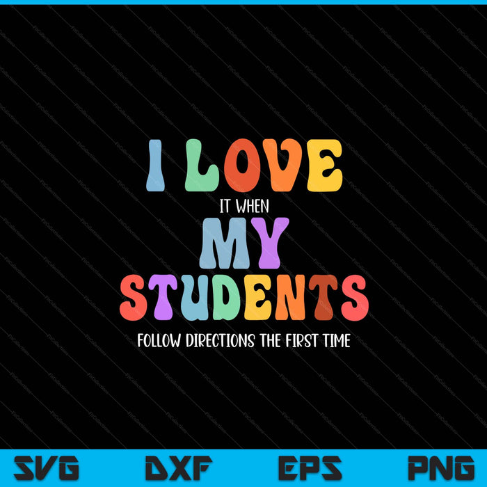 I love it when my students follow directions first time SVG cut file
