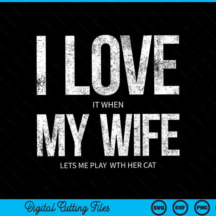 I love it when my wife let's me play with her cat SVG PNG cut file for Cricut