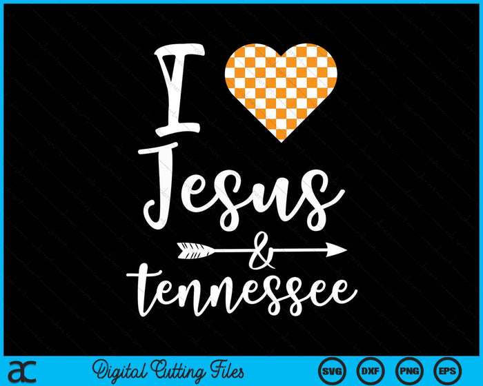 I Love Jesus and Tennessee Orange Heart SVG PNG Digital Cutting Files