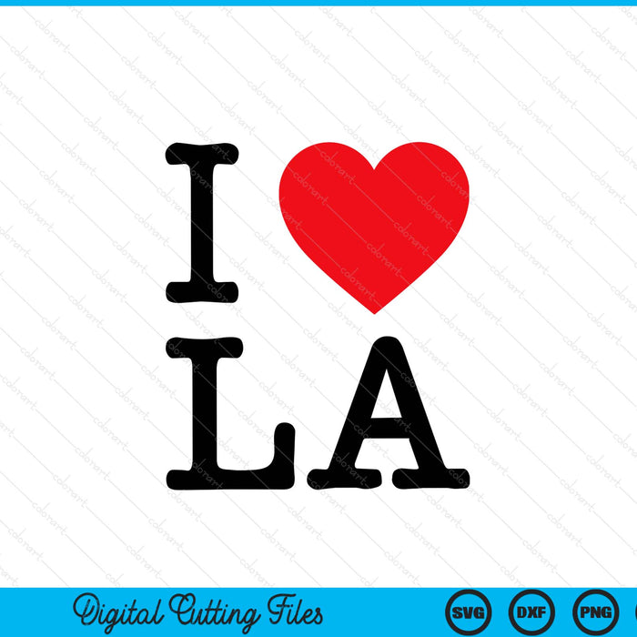 I Love La Short Sleeve I Heart Los Angeles Top SVG PNG Digital Printable Files