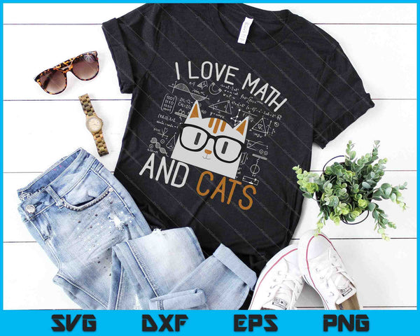 I Love Math And Cats SVG PNG Cutting Printable Files - on a t-shirt