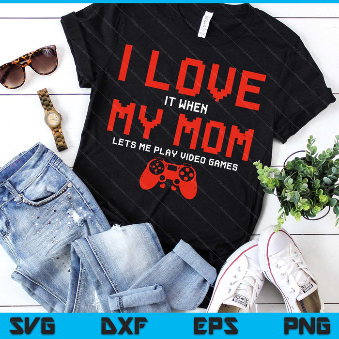 I Love Mom Video Games Funny Valentines Day Gamer Teen Boys SVG PNG Digital Printable Files