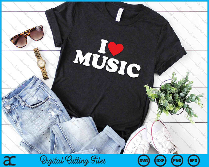 I Love Music SVG PNG Digital Cutting Files