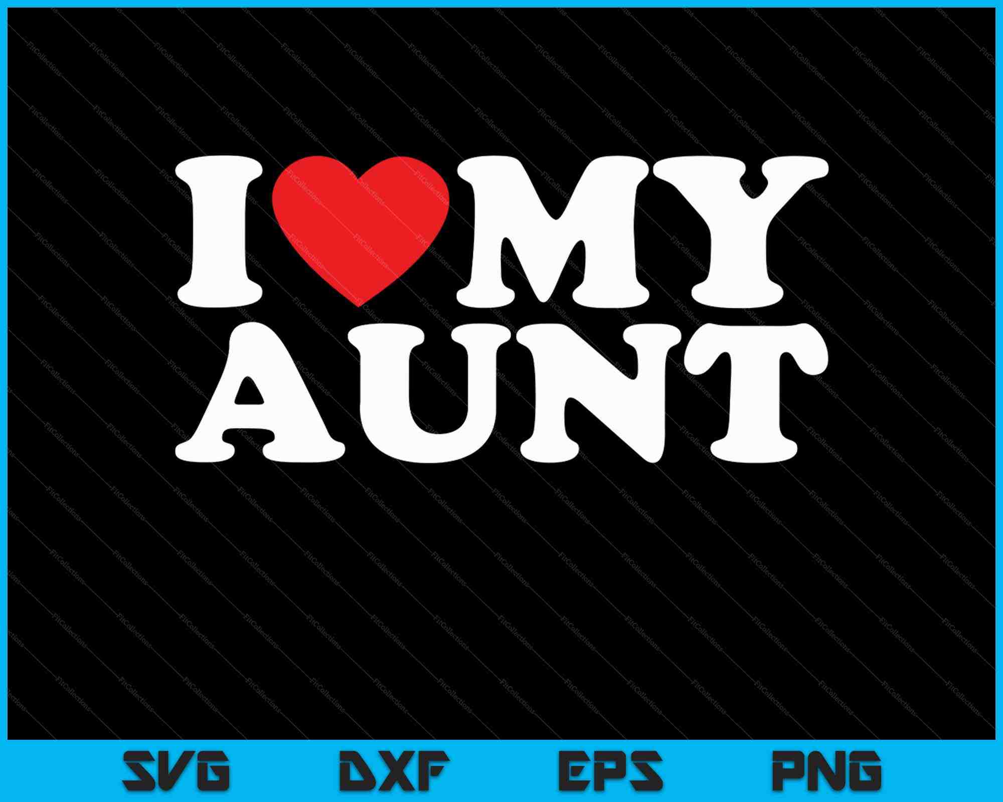 i-love-my-aunt-svg-png-cutting-printable-files-creativeusarts for All About My Aunt Printable Free I Love My Aunt SVG PNG Cutting Printable Files – creativeusarts for All About My Aunt Printable Free