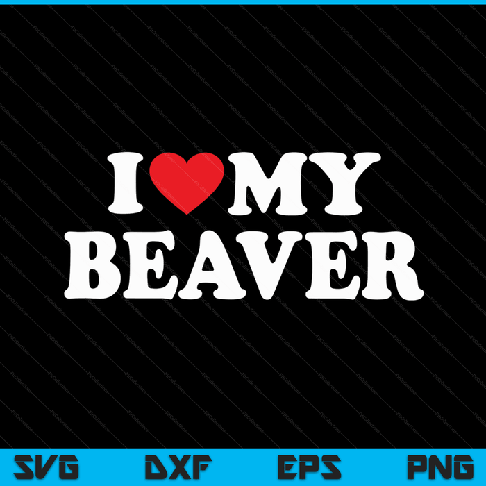 I love my beaver with heart SVG cut file