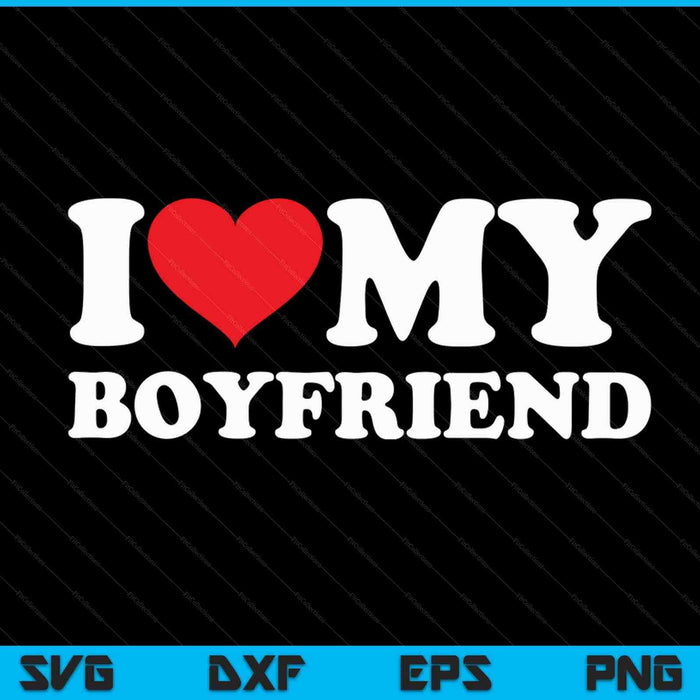 Amo a mi novio SVG PNG archivos de corte digital