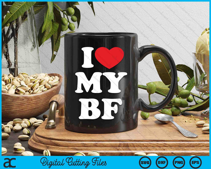 I Love My Boyfriend, I Heart My BF SVG PNG Digital Printable Files