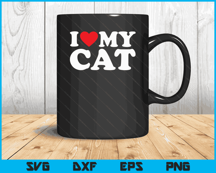 I Love My Cat with Heart SVG PNG Digital Cutting Files