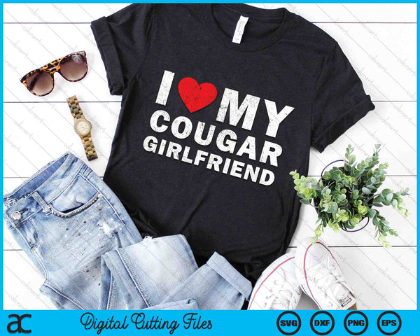 I Love My Cougar Girlfriend SVG PNG Digital Cutting Files