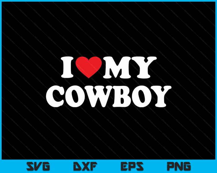 Ik hou van mijn cowboy met hart SVG PNG digitale snijbestanden