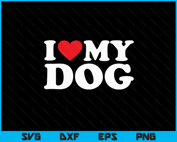 Ik hou van mijn hond met hart SVG PNG digitale snijbestanden