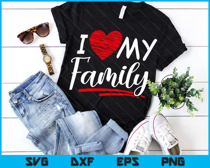 I Love My Family Meeting Families Gathering Reunion SVG PNG Digital Printable Files