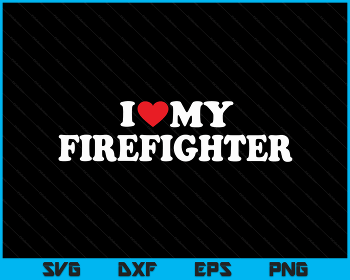 Ik hou van mijn brandweerman met hart SVG PNG digitale snijbestanden