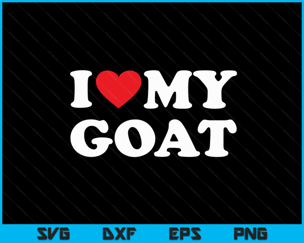 Ik hou van mijn geit met hart SVG PNG digitale snijbestanden
