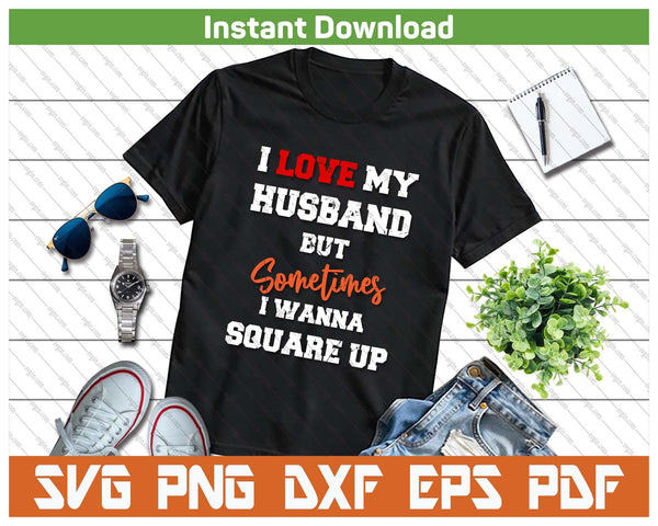 Marriage Sarcasm Funny Wife Quote SVG PNG Cutting Files