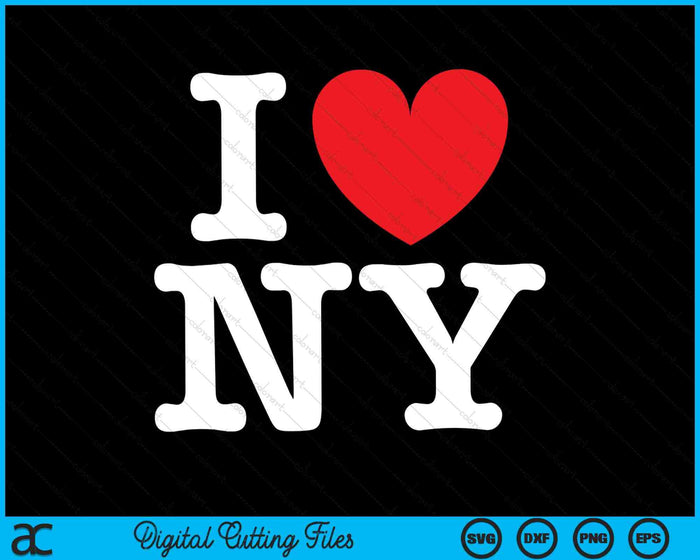 I Love NY SVG PNG Digital Cutting Files