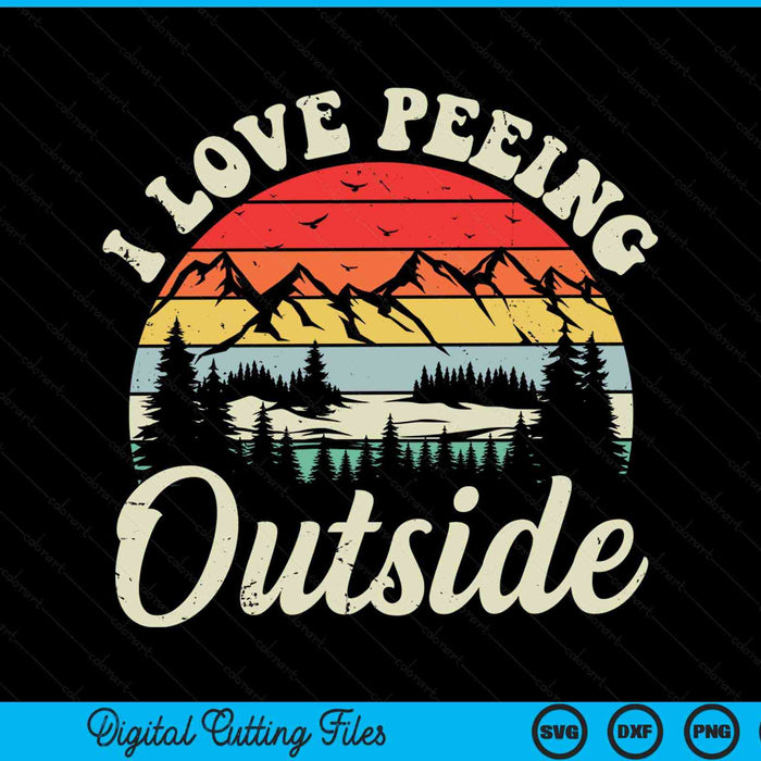 I love peeing outside hiking camping SVG PNG cut file for Cricut