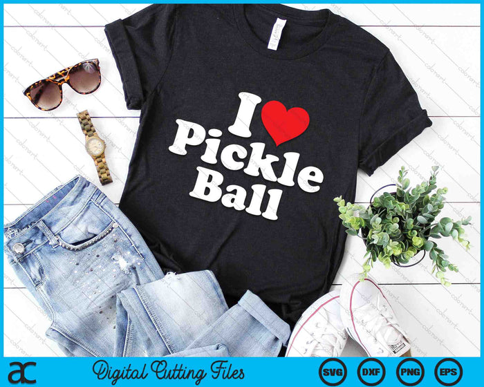 I Love Pickleball SVG PNG Digital Cutting Files