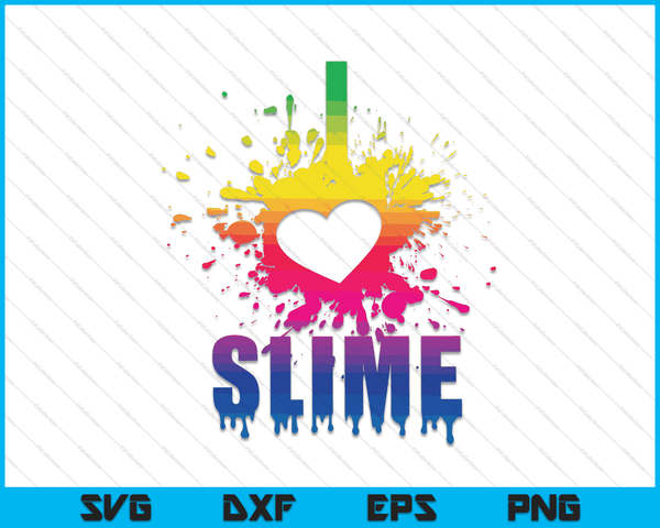I Love Slime girls slime making birthday Cute Idea SVG PNG Digital Cutting Files