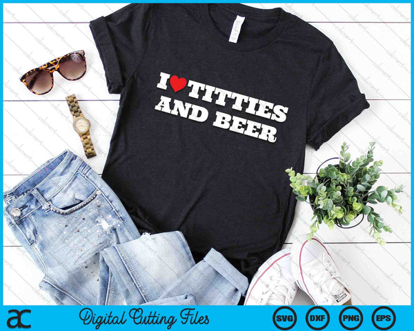 I Love Titties And Beer Love Funny Gag Style Trucker SVG PNG Digital Cutting Files